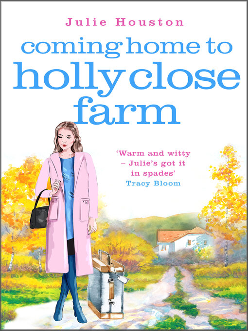 Title details for Coming Home to Holly Close Farm by Julie Houston - Wait list